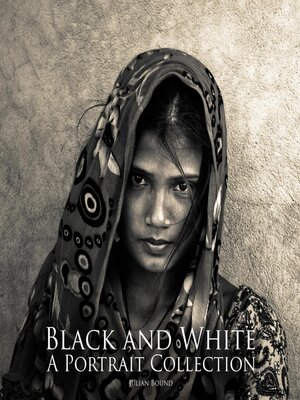 cover image of Black and White a Portrait Collection